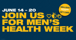 June 14-20 Join us for Men's Health Week