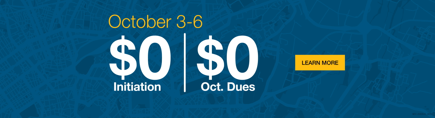 October 3 – 6 $0 Initiation + $0 Oct. Dues